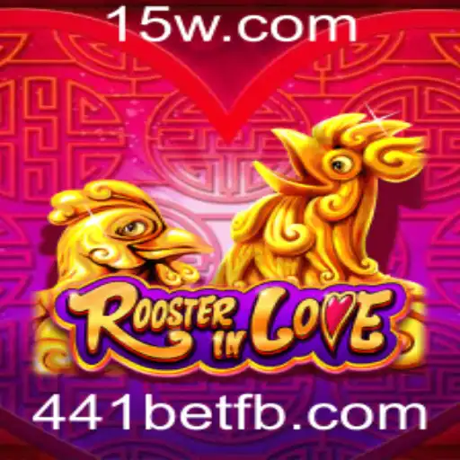Descubra o Fascinante Jogo 'RoosterInLove' com 441bet